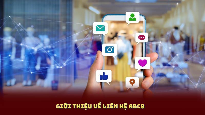 Giới Thiệu Về Liên Hệ Abc8
